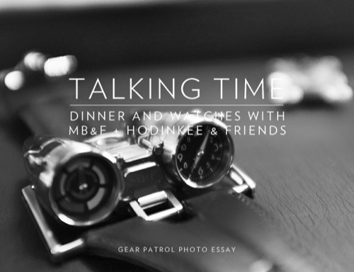 Gear Patrol | Dinner with MB&F + Hodinkee & Friends